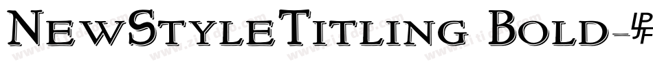 NewStyleTitling Bold字体转换